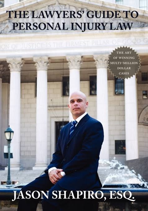 The Lawyers' Guide to Personal Injury Law by Jason Shapiro, Esq.
